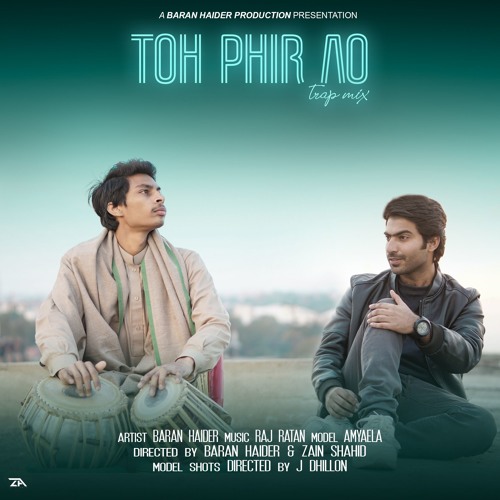 Stream Toh Phir Aao Trap Tabla Mix 2019 by Baran Haider | Listen online for  free on SoundCloud