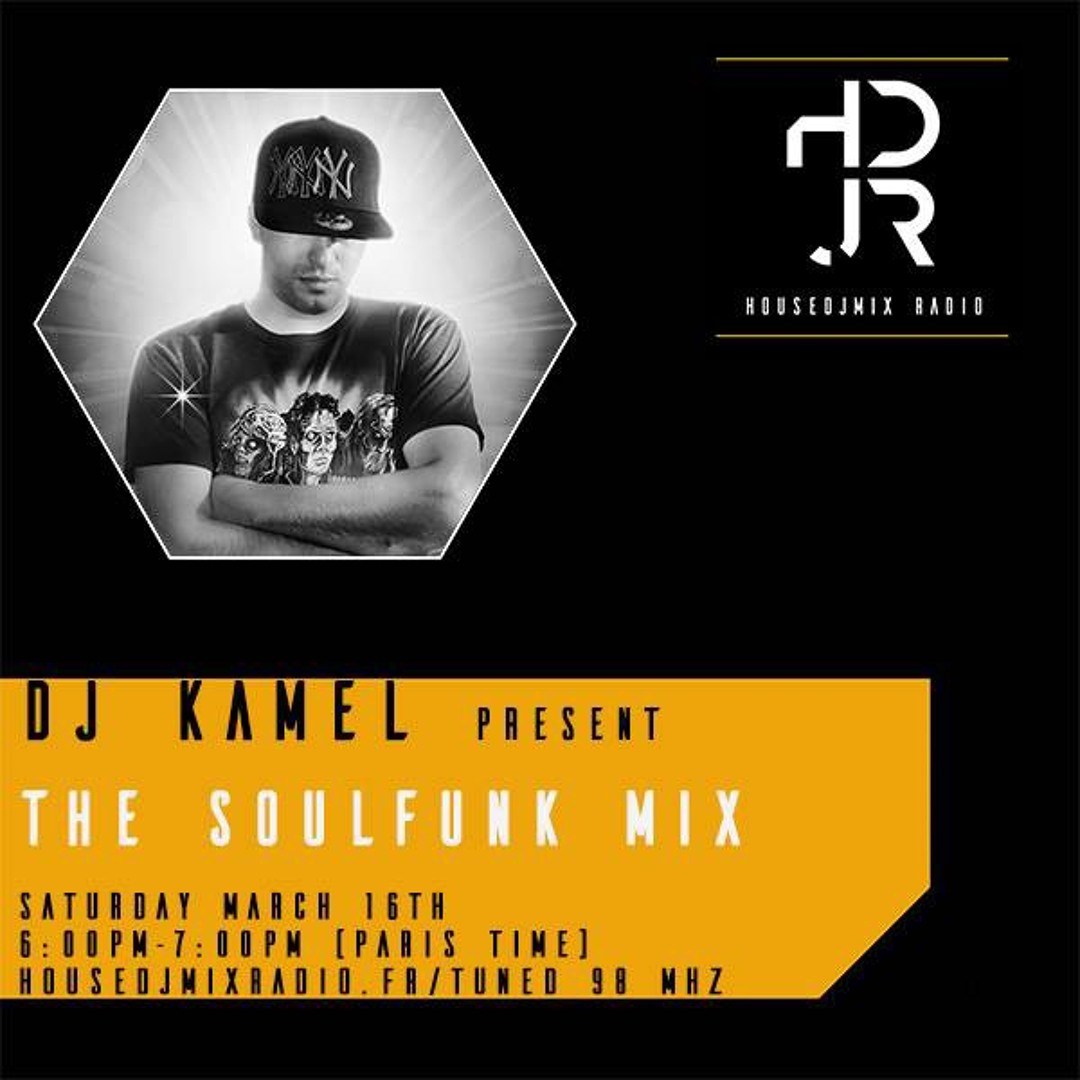 Stream Dj Kamel The SoulFunk Mix by Dj Kamel | Listen online for free ...