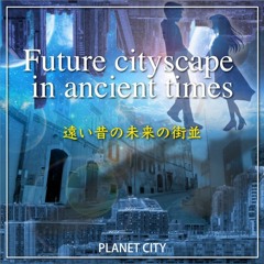 Future cityscape in ancient times