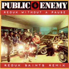 Public Enemy - Redux Without A Pause (Redux Saints Remix) [FREE DOWNLOAD]