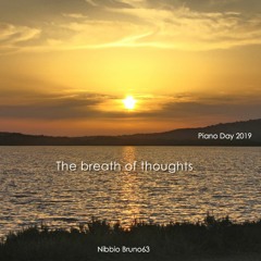 The breath of thoughts ( Piano Day 2019)