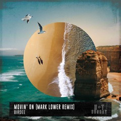 Birdee - Movin On (Mark Lower Remix) OUT NOW