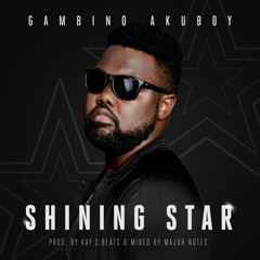 Gambino Akuboy - Shining Star (Radio Edit)