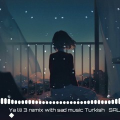 Ya Lili remix with sad music Turkish ⚠ ⚡ Trap Bass Music ⚡ SALAHOulmiTrapMusic ⚡ 2019