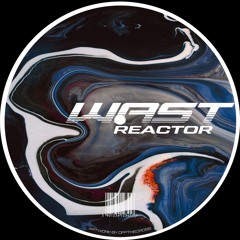 WAST - Reactor (Free DL)