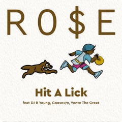 Hit a Lick (Feat DJ B Young, Goose, Vonte The Great)