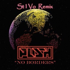 Push - No Borders (St1Vo Remix)