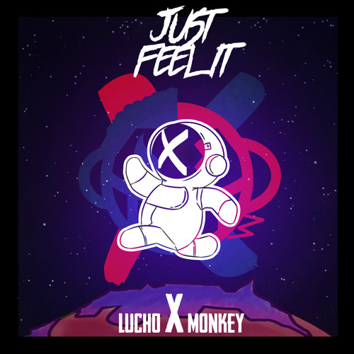 Stream Just Feel It by Lucho x Monkey | Listen online for free on ...