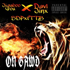 Jigaboo Lou x Davi Jinx - On Gawd Ft. SDPxfTTB(Prod By. Cleetus Fister)
