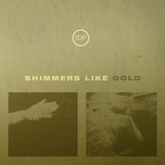 Shimmers Like Gold