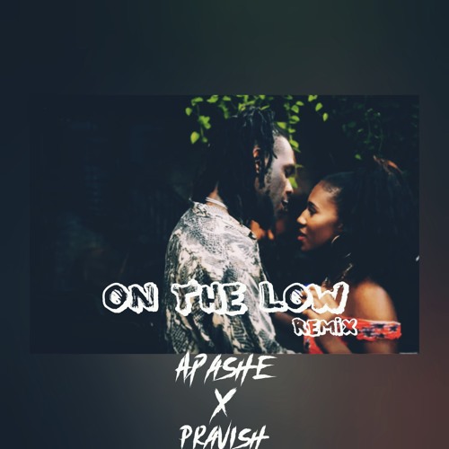 Burna Boy - On The Low /  Apashe X Pravish ( 2019 Remix )/ FREE AND FULL DL ON BUY