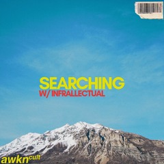 SEARCHING W/ Infrallectual