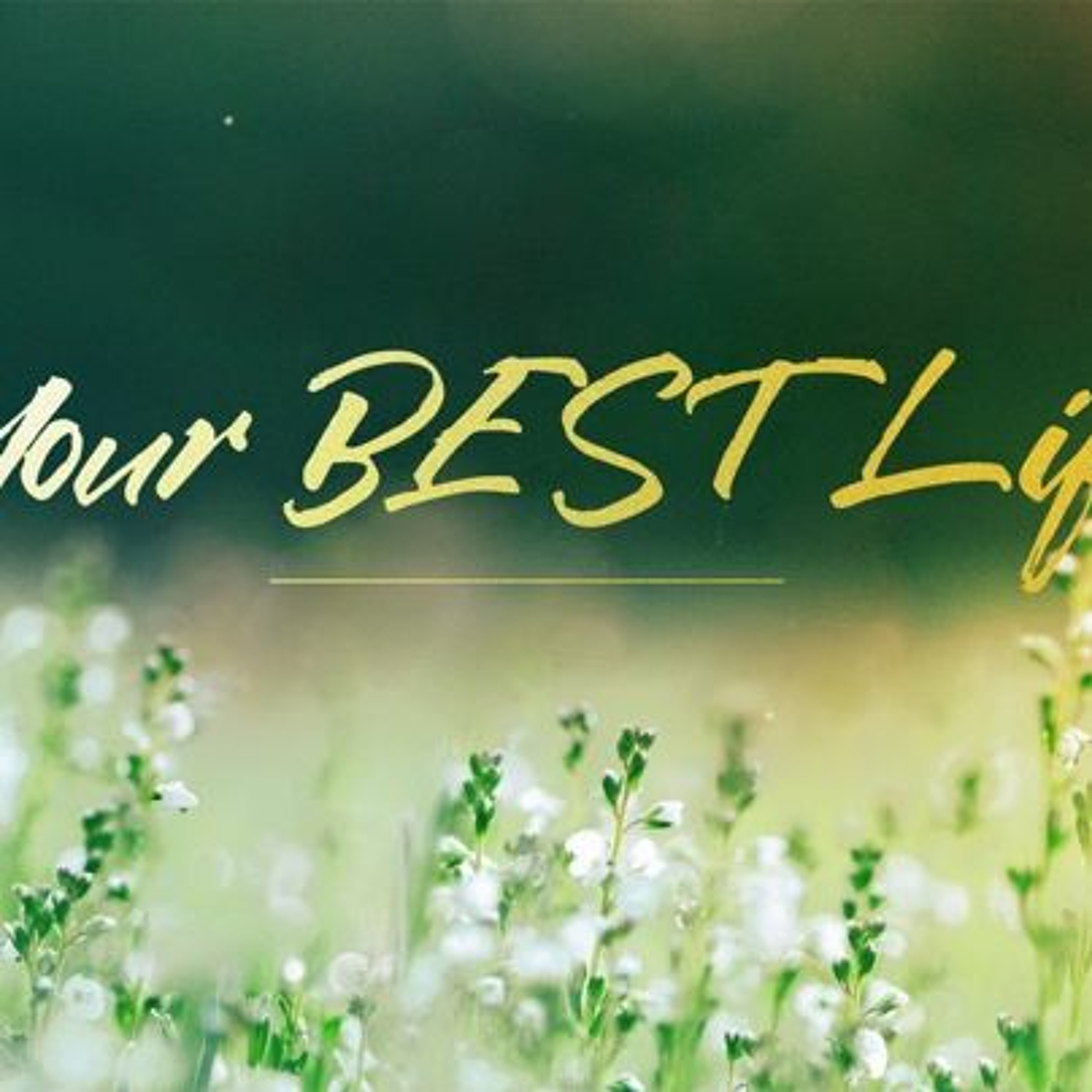 3-10-2019  "Your Best Life"   -Pastor Billy Register