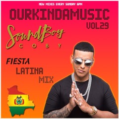 SOUNDBOYCOBYDJ PRESENTS | #OURKINDAMUSIC VOL 29 |FIESTA LATINA MIX| THE HOTTEST LATIN CLUB BANGERS!