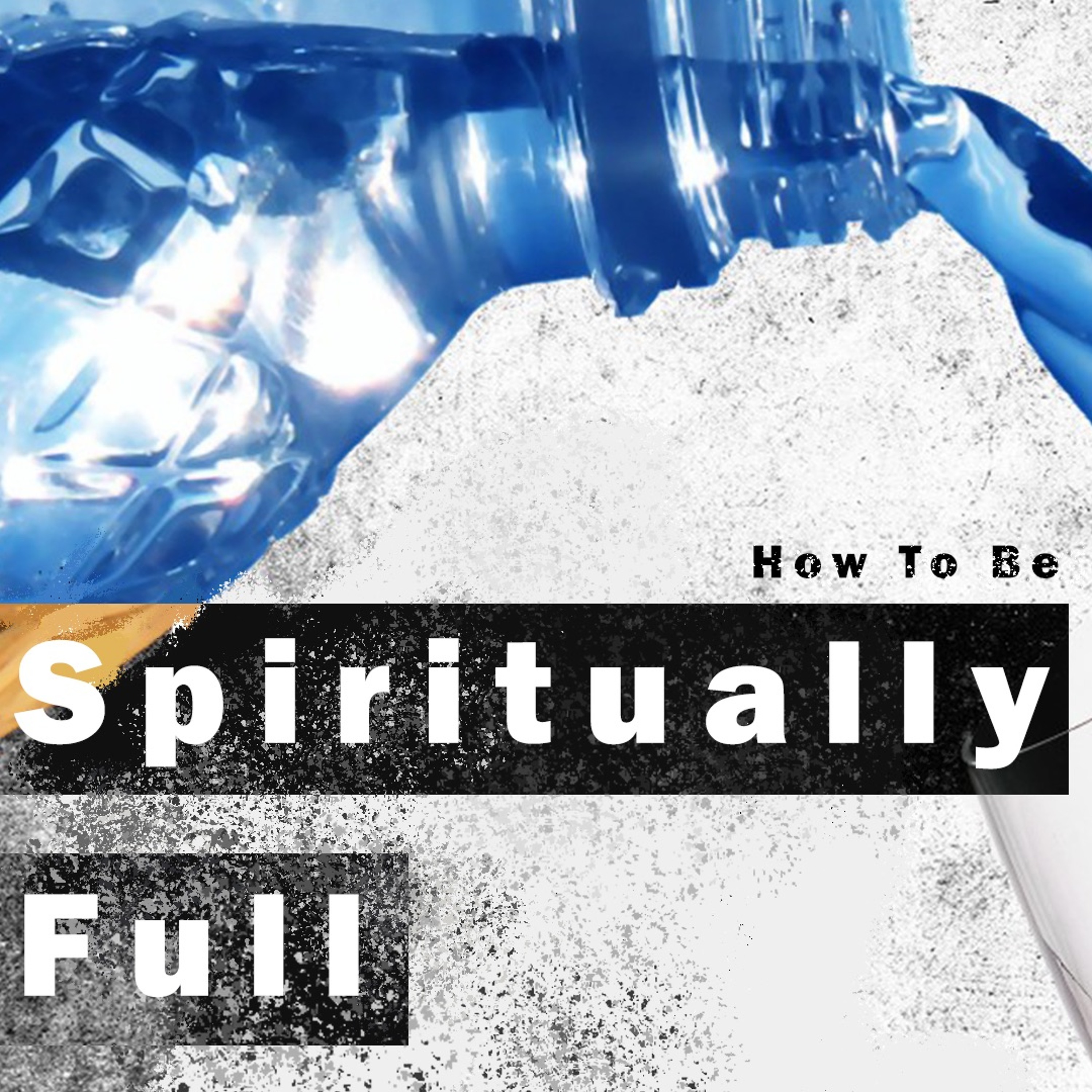 How To Be Spiritually Full | March 17, 2019 episode artwork