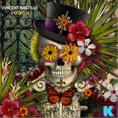 Vincent Bastille - Vodoo (Original Mix) Karia Records