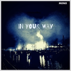 In Your Way