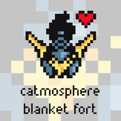 Catmosphere - Blanket Fort