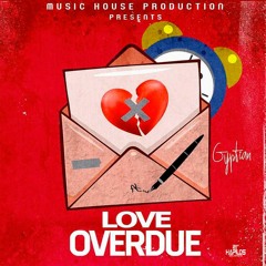 Gyptian - Love Overdue