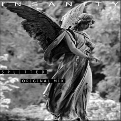 Insanity - Splitted (Original Mix)