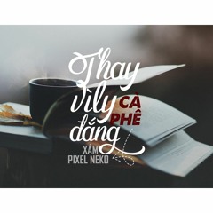 thay vì ly cà phê đắng mỗi đêm / prod.Pixel Neko