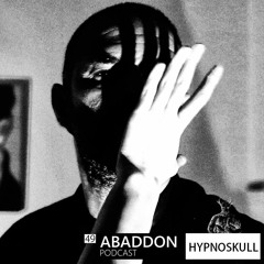 Abaddon Podcast 049 X Hypnoskull