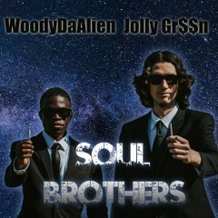 Soul Brothers - Jolly Gr$$n X WoodyDaAlien