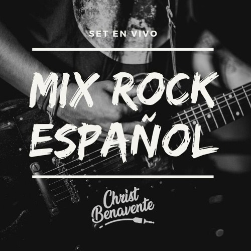 Stream Mix Rock En Español - Dj Christ Mix Live! 2019 by DJCHRIST BENAVENTE  | Listen online for free on SoundCloud