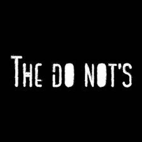 Do The Do Not's