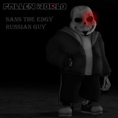 {World Of E.V.I.L}-The Edgy Russian Guy Sans.(Collab with Jarvas Yo)(Official)
