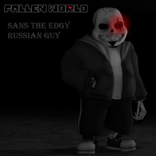{World Of E.V.I.L}-The Edgy Russian Guy Sans.(Collab with Jarvas Yo)(Official)