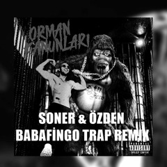 Ben Fero - Babafingo (Soner & Ozden TRAP Remix)