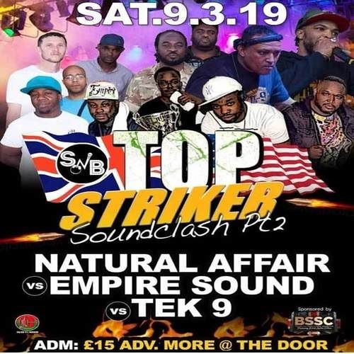 Empire Vs Natural Affair Vs Tek 9 3/19  UK {Top Striker Clash II)