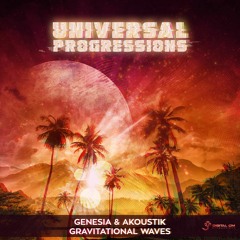 Genesia & Akoustik - Gravitational Waves || Universal Progressions(OUT NOW on Digital Om!)