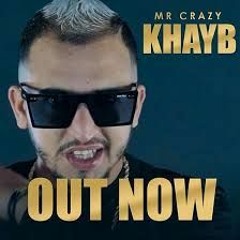 Khayb mr crazy original song