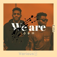 #WeAreD&M Vol.3