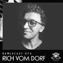 RAWLScast074 - Rich Vom Dorf