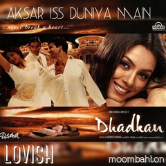 Aksar Iss Duniya Main_LOV!SH(moombahton remix)