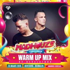 Madhouze '5 Years Celebration' | Revelators Warm-Up Mix
