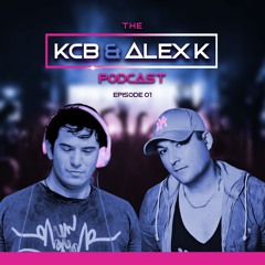 KCB & Alex K Podcast - Ep 01 (Club Classics)