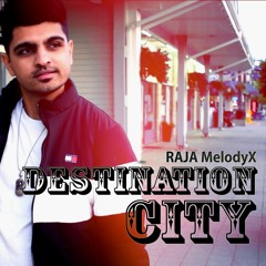 Destination City- Rajveer Rajaa - Sajjna ve Sajjna- Gurdas Maan