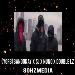 (Y.OFB) Sj X Bandokay X Nuno X Double Lz