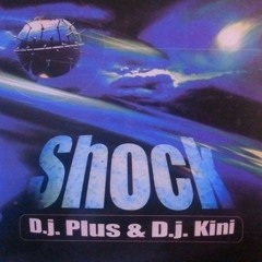 Dj Plus & Dj Kini - Shock