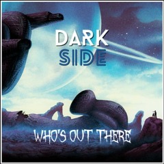 Darkside - Who's Out There (Original Mix) ▫ FREE DOWNLOAD