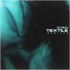delerium - textile (hollimon remix)