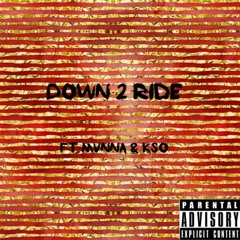 Down To Ride - K-SO x Mvnna (Prod. By FlyingColourz)