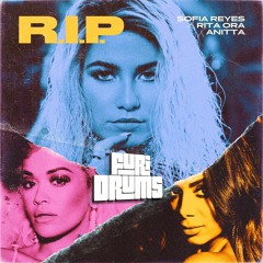 Sofia Reyes X Rita Ora X Anitta ✥ R.I.P. (RIP) ✥   FUri DRUMS Latin Divas in da House Remix