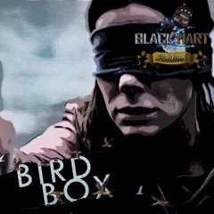 Bird Box Riddim - Produced by Black Hart