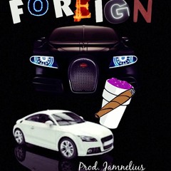 Foreign - DK x GoonFrank x Issuedaloc (Prod. Jamnelius)