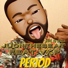 Period Feat. VKP (Prod. By DJayJu x SterlZPearl Sounds)